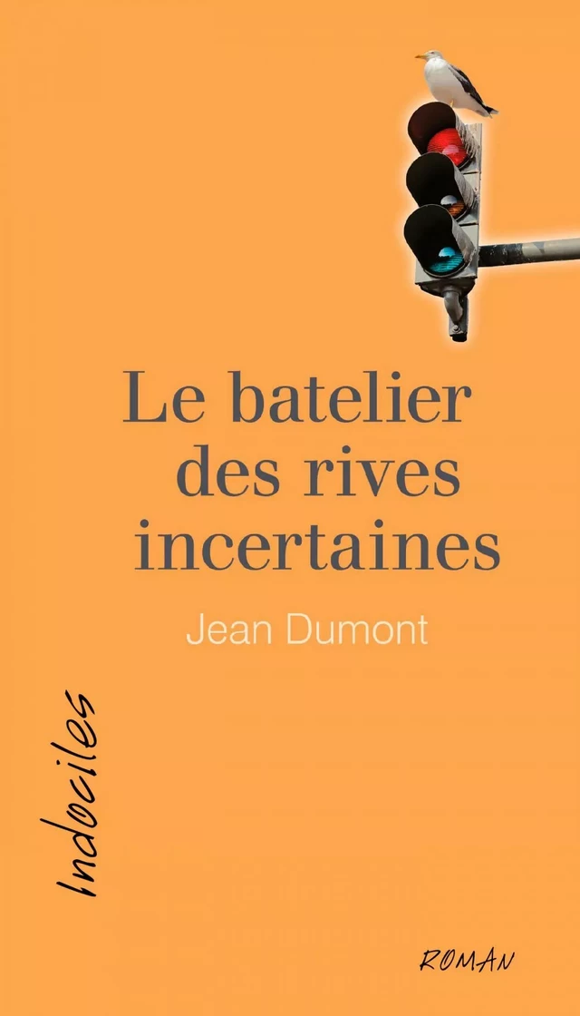 Le batelier des rives incertaines - Jean Dumont - Éditions David