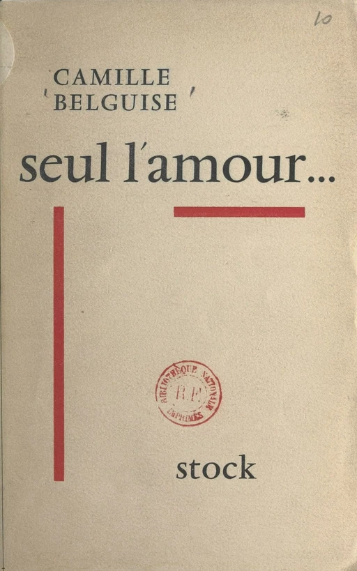 Seul, l'amour - Camille Belguise - FeniXX réédition numérique