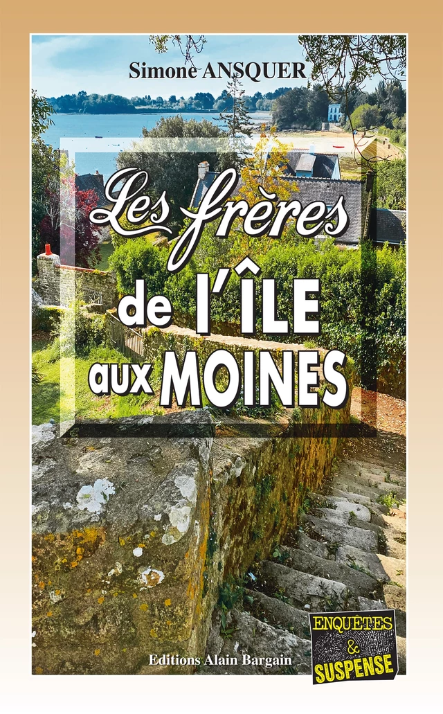 Les frères de l'île aux Moines - Simone Ansquer - Éditions Alain Bargain