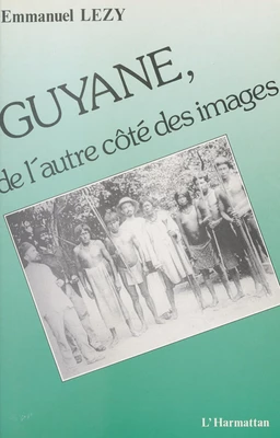 Guyane, de l'autre côté des images