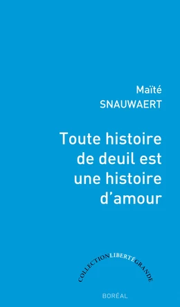 Toute histoire de deuil est une histoire d'amour