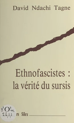 Ethnofascistes : la vérité du sursis