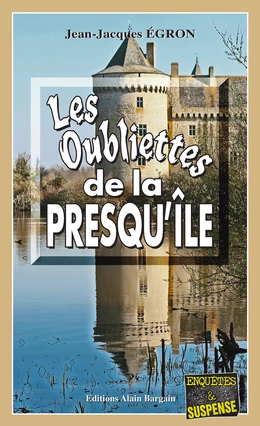 Les Oubliettes de la Presqu’île