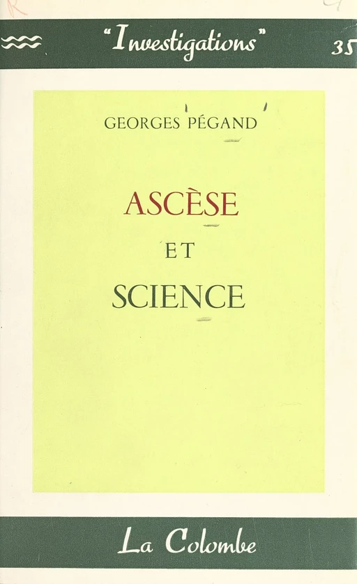 Ascèse et science - Georges Pégand - FeniXX réédition numérique