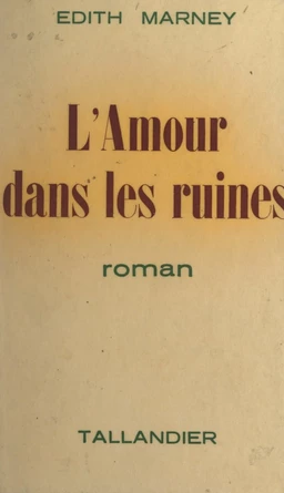 L'amour dans les ruines