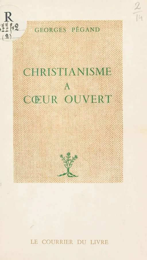 Christianisme à cœur ouvert - Georges Pégand - FeniXX réédition numérique