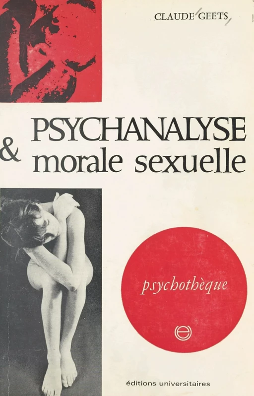 Psychanalyse et morale sexuelle - Claude Geets - FeniXX réédition numérique