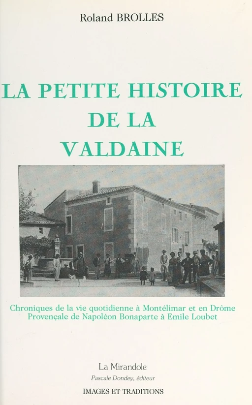 La petite histoire de la Valdaine - Roland Brolles - FeniXX réédition numérique