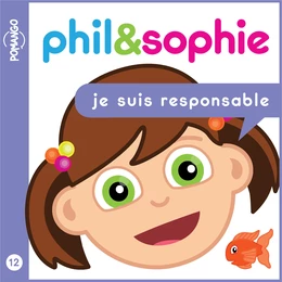 Phil & Sophie - Je suis responsable