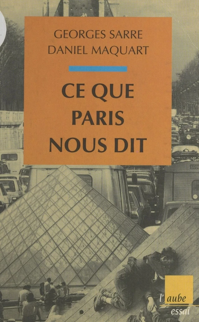 Ce que Paris nous dit - Daniel Maquart, Georges Sarre - FeniXX réédition numérique