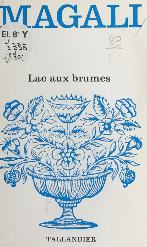 Lac aux brumes -  Magali - FeniXX réédition numérique