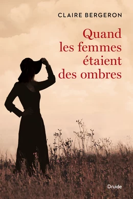 Quand les femmes étaient des ombres