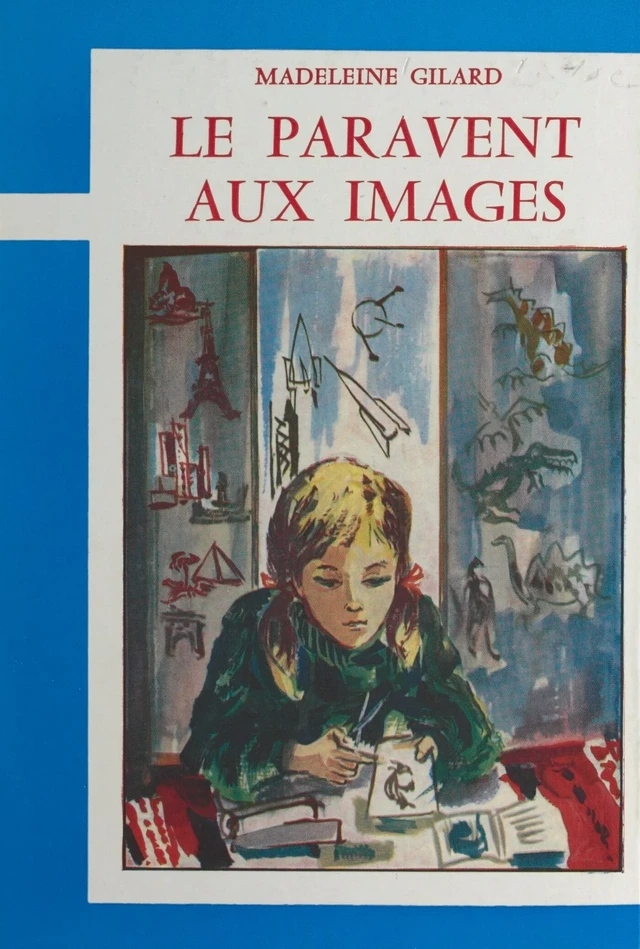 Le paravent aux images - Madeleine Gilard - FeniXX réédition numérique