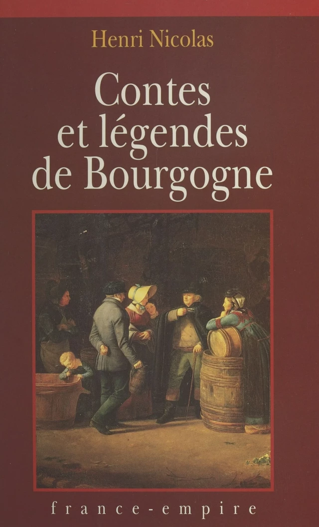 Contes et légendes de Bourgogne - Henri Nicolas - FeniXX réédition numérique