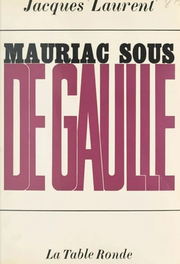 Mauriac sous de Gaulle