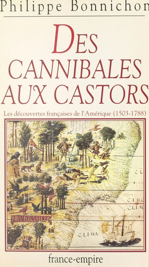 Des cannibales aux castors - Philippe Bonnichon - FeniXX réédition numérique