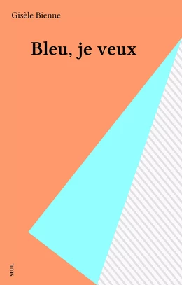 Bleu, je veux