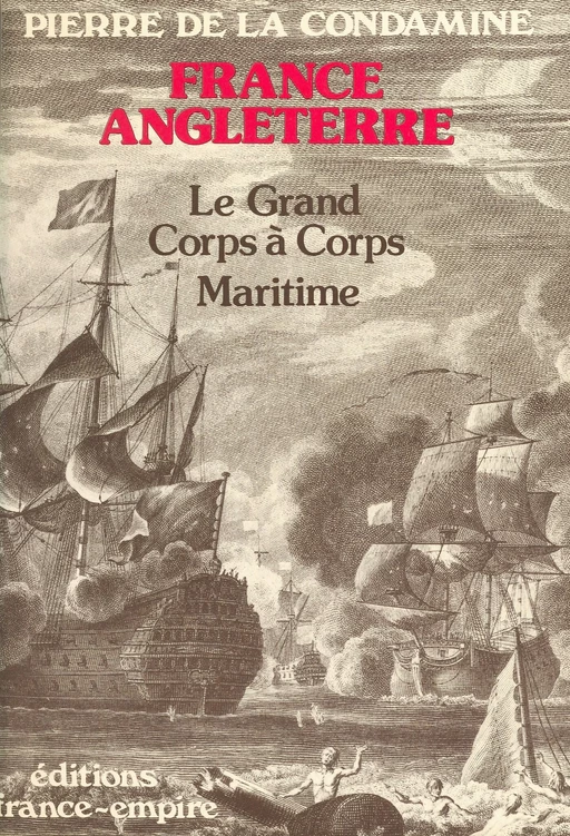 France-Angleterre - Pierre de La Condamine - FeniXX réédition numérique