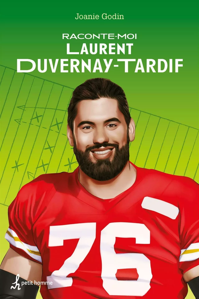 Raconte-moi Laurent Duvernay-Tardif  – Nº 39 - Joanie Godin - Petit homme