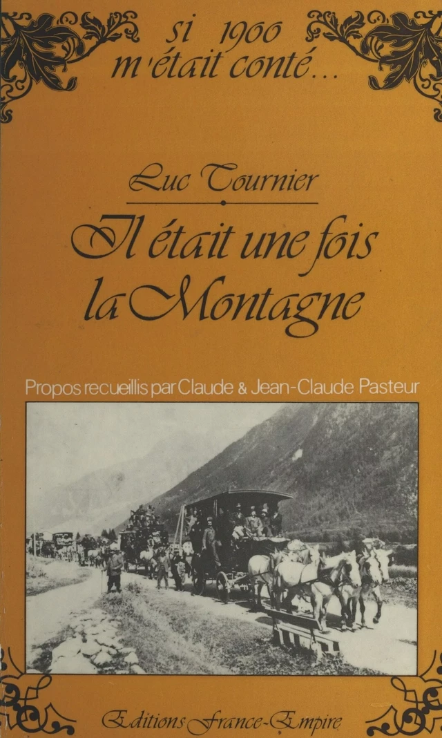 Il était une fois la montagne - Luc Tournier - FeniXX réédition numérique