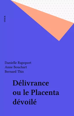 Délivrance ou le Placenta dévoilé