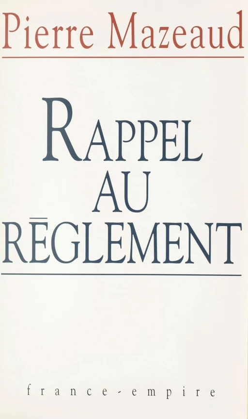 Rappel au règlement - Pierre Mazeaud - FeniXX réédition numérique