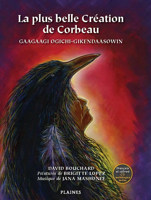 La plus belle Création de Corbeau - David Bouchard - Éditions des Plaines