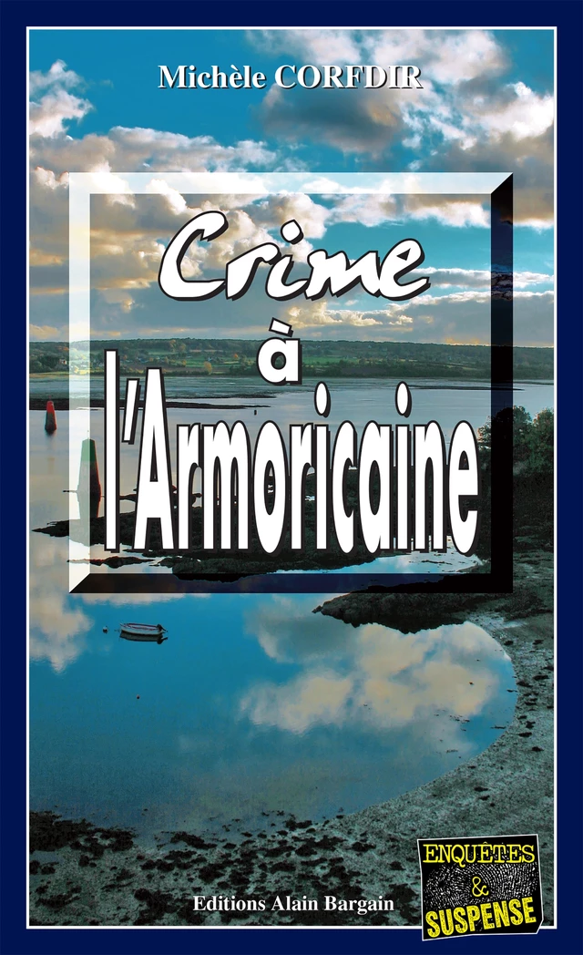 Crime à l'Armoricaine - Michèle Corfdir - Éditions Alain Bargain