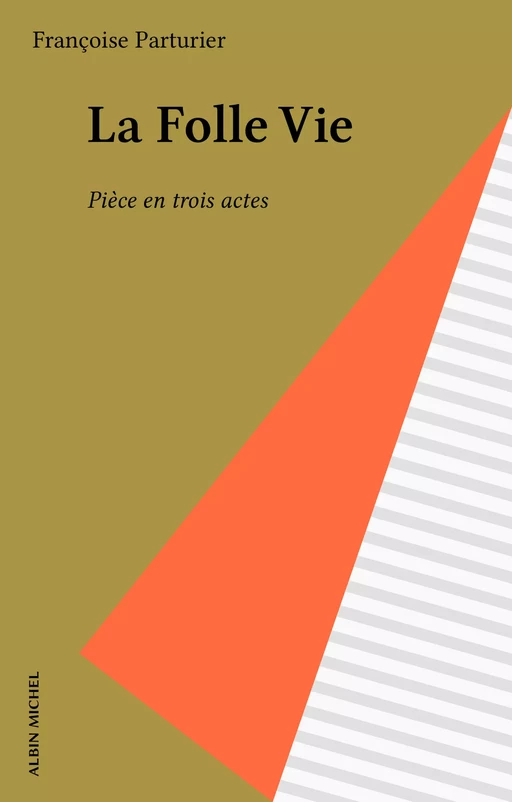 La Folle Vie - Françoise Parturier - FeniXX réédition numérique