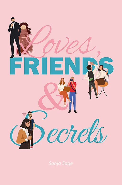 Loves, Friends & Secrets - Sonja Sage - Publishroom