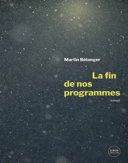 La fin de nos programmes