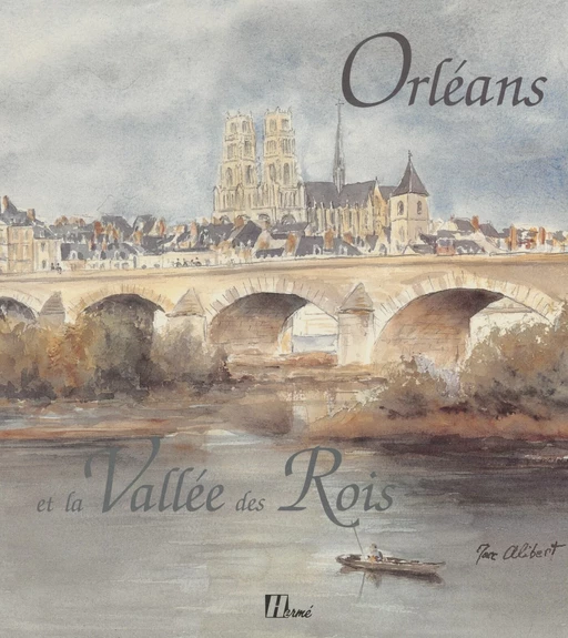 Orléans et la vallée des rois - Marc Alibert - FeniXX réédition numérique