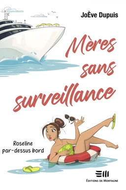 Mères sans surveillance - Roseline par-dessus bord