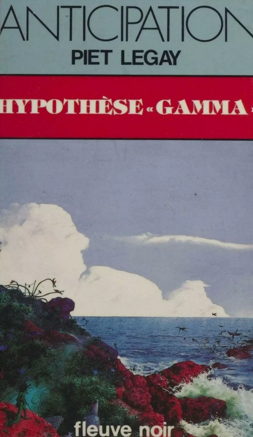 Hypothèse «Gamma» - Piet Legay - FeniXX réédition numérique