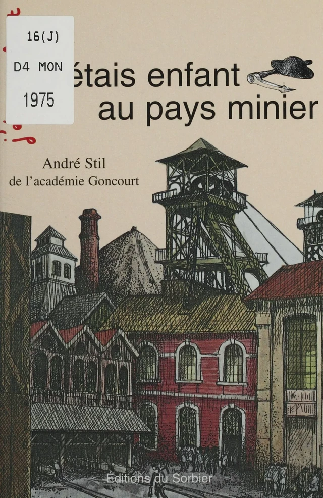 J'étais enfant au pays minier - André Stil - FeniXX réédition numérique