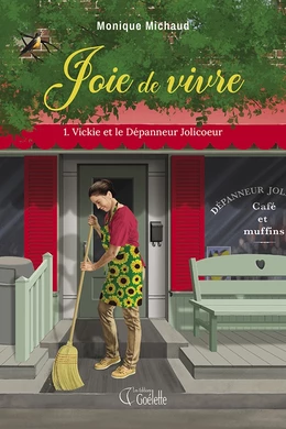 Joie de vivre tome 1. Vickie et le Dépanneur Jolicoeur