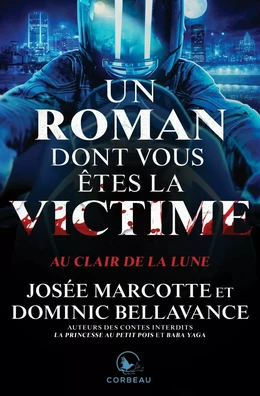 Un roman dont vous êtes la victime - Au clair de la lune