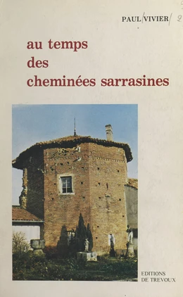 Au temps des cheminées sarrasines