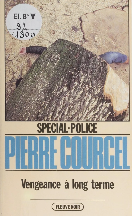 Spécial-police : Vengeance à long terme - Pierre Courcel - FeniXX réédition numérique