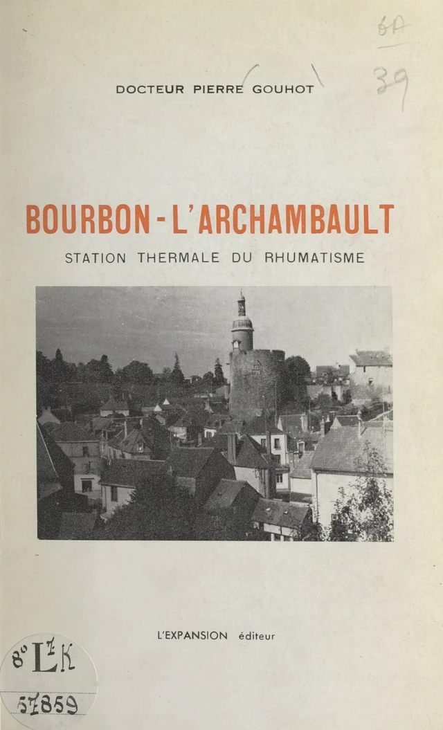 Bourbon-L'Archambault - Pierre Gouhot - FeniXX réédition numérique