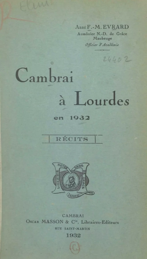 Cambrai à Lourdes en 1932 - F.-M. Évrard - FeniXX réédition numérique