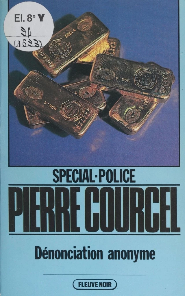 Spécial-police : Dénonciation anonyme - Pierre Courcel - FeniXX réédition numérique