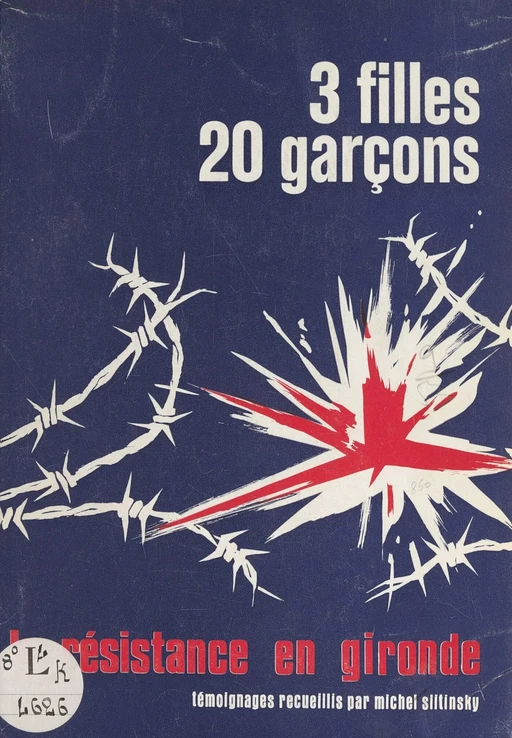 3 filles, 20 garçons - Michel Slitinsky,  La Commission départementale d'histoire des Anciens Combattants de la Résistance - FeniXX réédition numérique