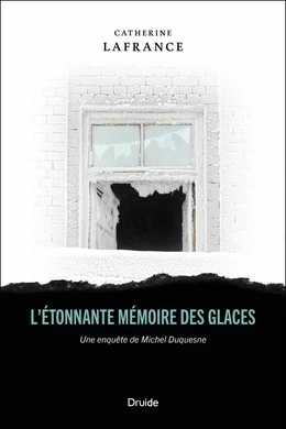 L'étonnante mémoire des glaces