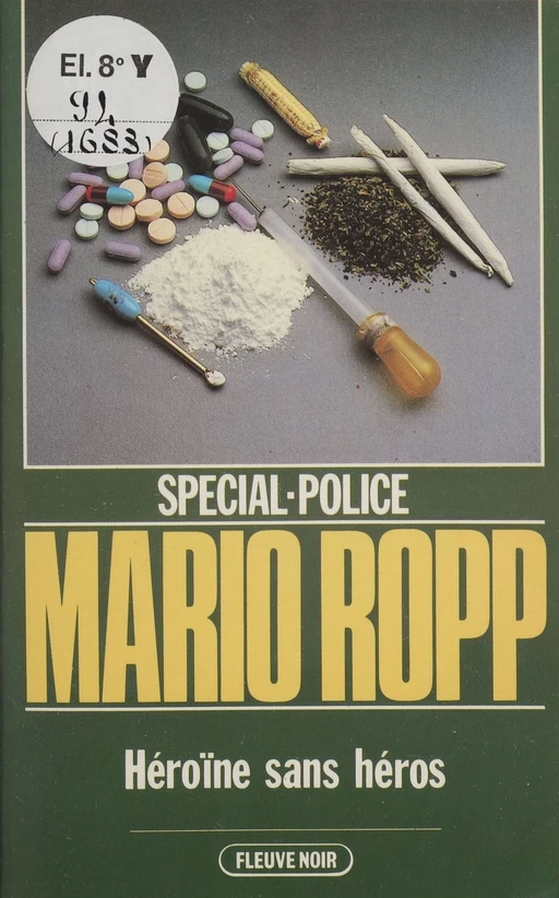 Spécial-police : Héroïne sans héros - Mario Ropp - FeniXX réédition numérique