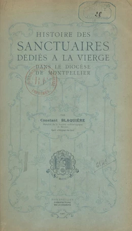 Histoire des sanctuaires dédiés à la Vierge dans le diocèse de Montpellier