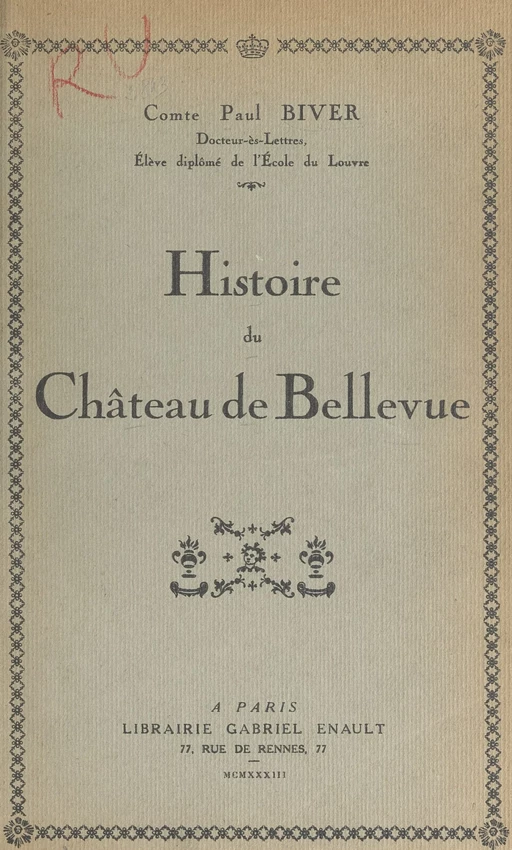 Histoire du Château de Bellevue - Paul Biver - FeniXX réédition numérique