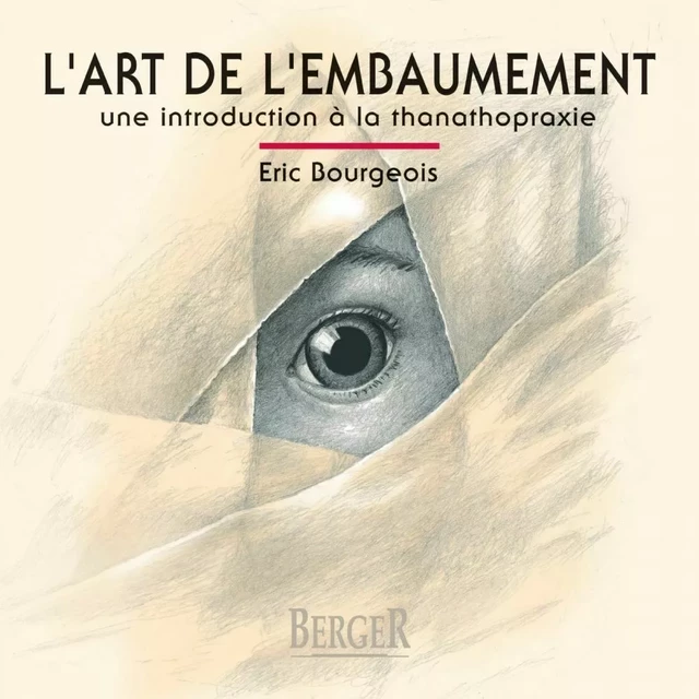 L'art de l'embaumement - Éric Bourgeois - Berger