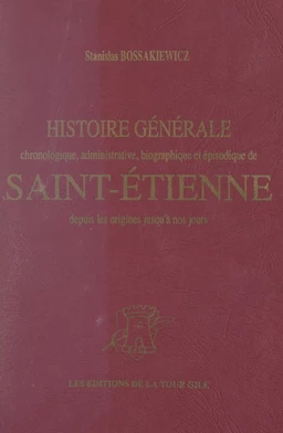 Histoire générale de Saint-Étienne