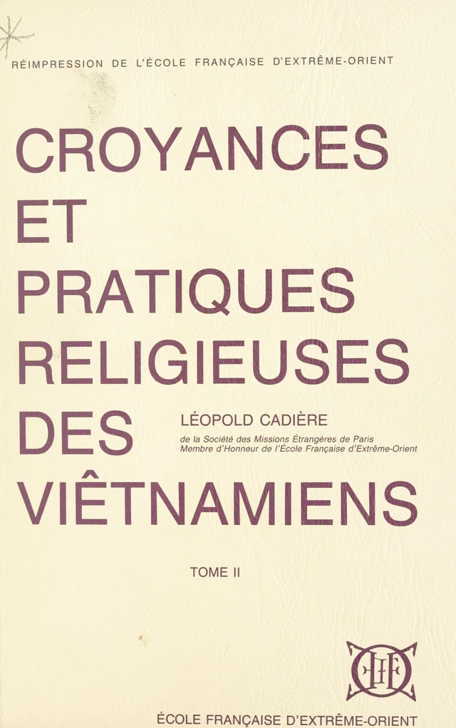 Croyances et pratiques religieuses des Viêtnamiens (2) - Léopold Cadière - FeniXX réédition numérique